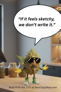 Budz Puff-lite character in sunglasses and sneakers, delivering the message "If it feels sketchy, we don’t write it," emphasizing compliance in cannabis content creation for Best Copy Now.